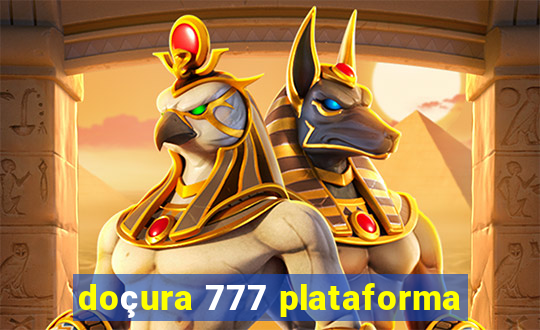 doçura 777 plataforma